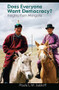 Does Everyone Want Democracy? (Insights from Mongolia) by Paula L. W. Sabloff, 9781598745665