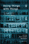Doing Things with Things (The Design and Use of Everyday Objects) by Ole Dreier, Alan Costall, 9781138253148