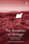 The Dynamics of Heritage (History, Memory and the Highland Clearances) by Laurence Gouriévidis, 9781138246096