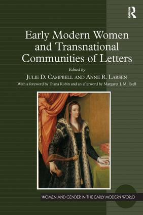 Early Modern Women and Transnational Communities of Letters by Julie D. Campbell, Anne R. Larsen, 9781138247086