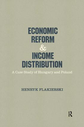 Economic Reform and Income Distribution (Case Study of Hungary and Poland) by Henryk Flakierski, 9780873325639