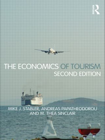 The Economics of Tourism by Mike J. Stabler, Andreas Papatheodorou, M. Thea Sinclair, 9780415459396