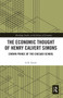 The Economic Thought of Henry Calvert Simons (Crown Prince of the Chicago School) by G.R. Steele, 9780367667207