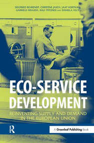 Eco-service Development (Reinventing Supply and Demand in the European Union) by Siegfried Behrendt, Christine Jasch, Jaap Kortman, Gabriele Hrauda, Ralf Pfitzner, Daniela Velte, 9781874719441