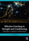 Effective Coaching in Strength and Conditioning (Pathways to Superior Performance) by Ian Jeffreys, 9780415839990