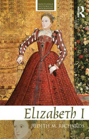 Elizabeth I - 9780415481571 by Judith M. Richards, 9780415481571
