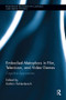 Embodied Metaphors in Film, Television, and Video Games (Cognitive Approaches) by Kathrin Fahlenbrach, 9780815386520