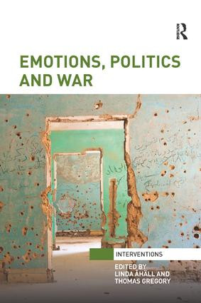 Emotions, Politics and War by Linda Åhäll, Thomas Gregory, 9780815377139