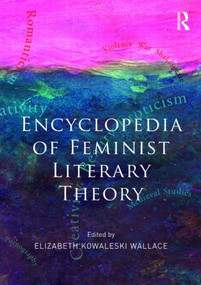 Encyclopedia of Feminist Literary Theory by Elizabeth Kowaleski Wallace, 9780415998024