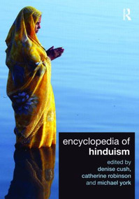 Encyclopedia of Hinduism by Denise Cush, Catherine A. Robinson, Michael York, 9780415556231