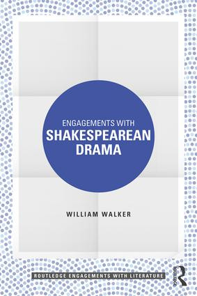 Engagements with Shakespearean Drama by William Walker, 9780815392743