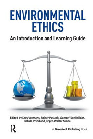 Environmental Ethics (An Introduction and Learning Guide) by Kees Vromans, Rainer Paslack, Gamze Isildar, Rob de Vrind, Jürgen Simon, 9781906093723