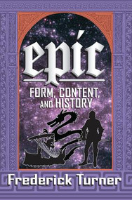 Epic (Form, Content, and History) by Frederick Turner, 9781138509641