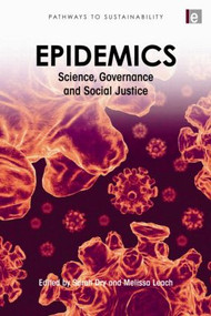 Epidemics (Science, Governance and Social Justice) by Melissa Leach, Sarah Dry, 9781849711029