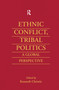 Ethnic Conflict, Tribal Politics (A Global Perspective) by Kenneth Christie, 9780700711185