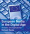 European Media in the Digital Age (Analysis and Approaches) by Richard Rooke, 9781405821971