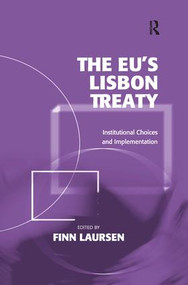 The EU's Lisbon Treaty (Institutional Choices and Implementation) by Finn Laursen, 9781138271524