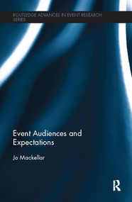 Event Audiences and Expectations by Jo Mackellar, 9781138081987