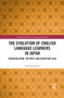 The Evolution of English Language Learners in Japan (Crossing Japan, the West, and South East Asia) by Yoko Kobayashi, 9780367375850