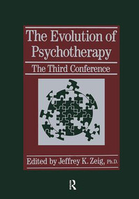 The Evolution Of Psychotherapy (The Third Conference) by Jeffrey K. Zeig, 9781138869431
