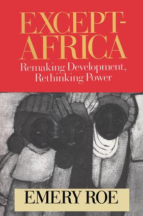 Except-Africa (Remaking Development, Rethinking Power) by Emery Roe, 9781138509924