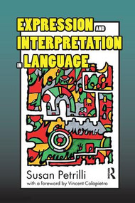 Expression and Interpretation in Language by Susan Petrilli, 9781138509986