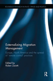 Externalizing Migration Management (Europe, North America and the spread of 'remote control' practices) by Ruben Zaiotti, 9781138546493