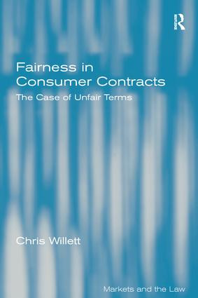 Fairness in Consumer Contracts (The Case of Unfair Terms) by Chris Willett, 9781138252479
