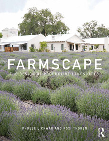 Farmscape (The Design of Productive Landscapes) by Phoebe Lickwar, Roxi Thoren, 9781138054653
