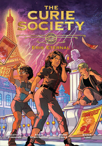 The Curie Society, Volume 2 (Eris Eternal) by Heather Einhorn, Adam Staffaroni, Anne Toole, Sonia Liao, 9780262544375
