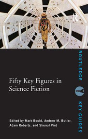 Fifty Key Figures in Science Fiction by Mark Bould, Andrew Butler, Adam Roberts, Sherryl Vint, 9780415439503