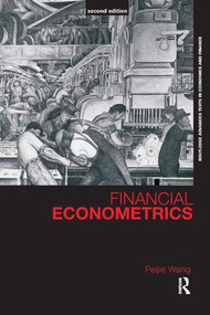 Financial Econometrics by Peijie Wang, 9780415426695