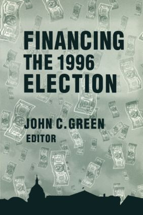 Financing the 1996 Election by John Clifford Green, 9780765603852