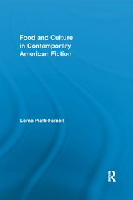 Food and Culture in Contemporary American Fiction by Lorna Piatti-Farnell, 9781138548039