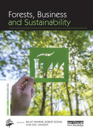 Forests, Business and Sustainability by Rajat Panwar, Robert Kozak, Eric Hansen, 9781138588899