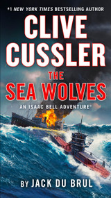 Clive Cussler The Sea Wolves - 9780593422007 by Jack Du Brul, 9780593422007