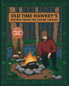 Old Time Hawkey's Recipes from the Cedar Swamp (A Cookbook) by Old Time Hawkey, 9780744093902