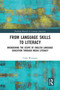 From Language Skills to Literacy (Broadening the Scope of English Language Education Through Media Literacy) by Csilla Weninger, 9780367583408