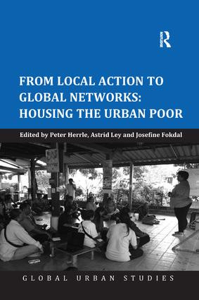 From Local Action to Global Networks: Housing the Urban Poor by Peter Herrle, Astrid Ley, 9781138546844
