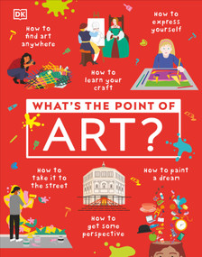 What's the Point of Art? by DK, 9780744092042