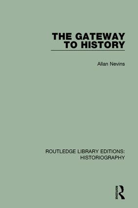 The Gateway to History by Allan Nevins, 9781138190795