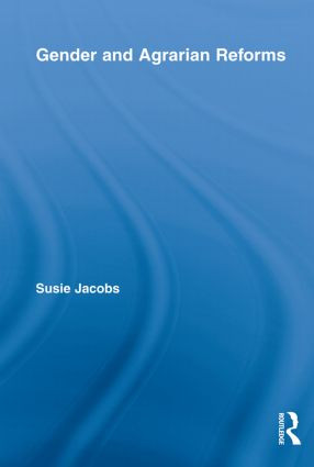 Gender and Agrarian Reforms by Susie Jacobs, 9780415807999