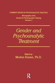 Gender And Psychoanalytic Treatment by Morton Kissen, 9781138869226