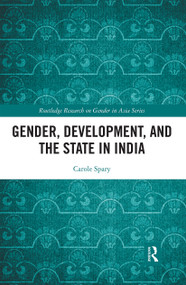 Gender, Development, and the State in India by Carole Spary, 9780367661045