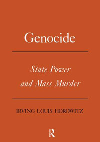 Genocide (State Power and Mass Murder) by Irving Louis Horowitz, 9781138510302