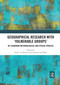 Geographical Research with 'Vulnerable Groups' (Re-examining Methodological and Ethical Process) by Nadia von Benzon, Lorraine Van Blerk, 9780367592820