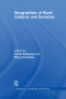Geographies of Rural Cultures and Societies by Moya Kneafsey, Lewis Holloway, 9781138275102