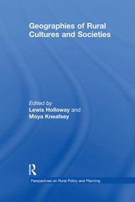 Geographies of Rural Cultures and Societies by Moya Kneafsey, Lewis Holloway, 9781138275102