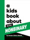 A Kids Book About Being Non-Binary by Hunter Chinn-Raicht, 9780744094718