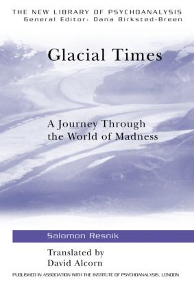 Glacial Times (A Journey through the World of Madness) by Salomon Resnik, 9781583917176
